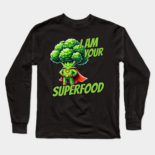 I am your Superfood healthy Food Brokkoli Long Sleeve T-Shirt by DoodleDashDesigns